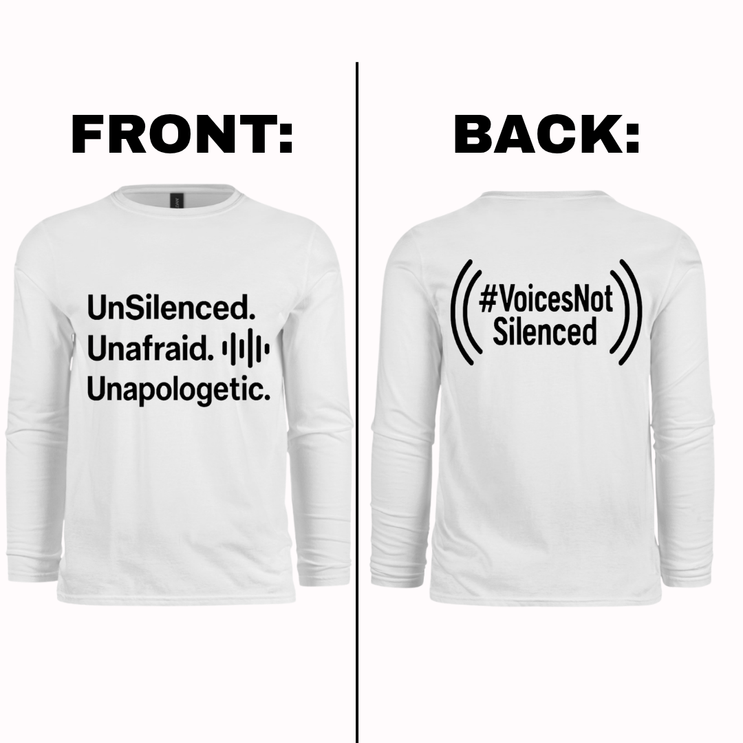 Long Sleeve - UnSilenced. Unafraid. Unapologetic - White