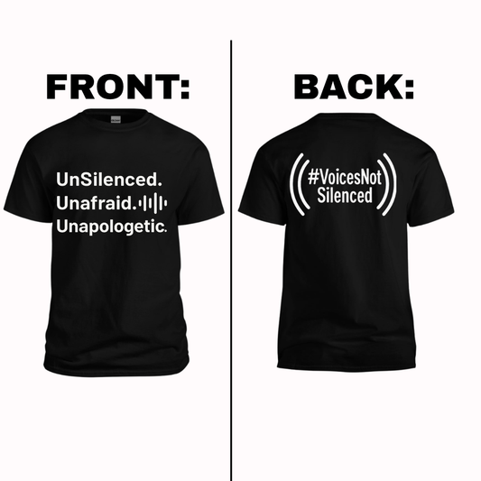 T-Shirt - UnSilenced. Unafraid. Unapologetic - Black