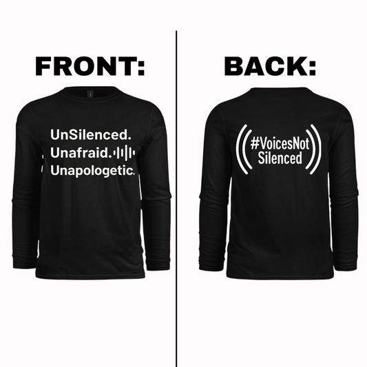 Long Sleeve - UnSilenced. Unafraid. Unapologetic - Black
