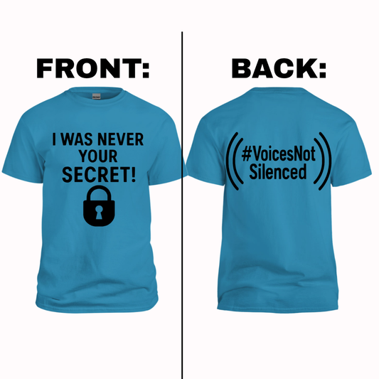 T-Shirt - I Was Never Your Secret - Saphire Blue