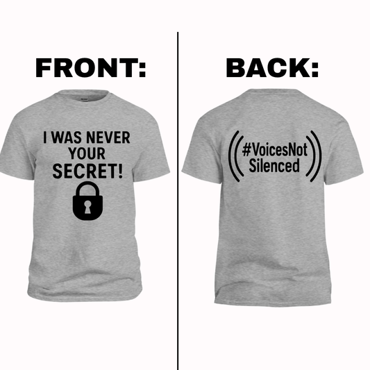 T-Shirt - I Was Never Your Secret - Grey