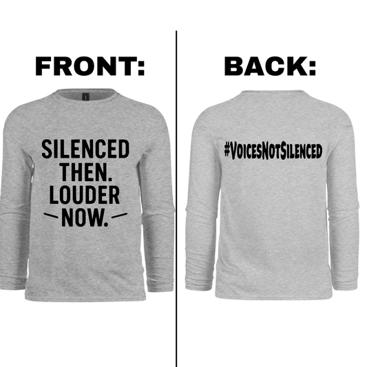 Long Sleeve - Silenced Then. Louder Now - Grey