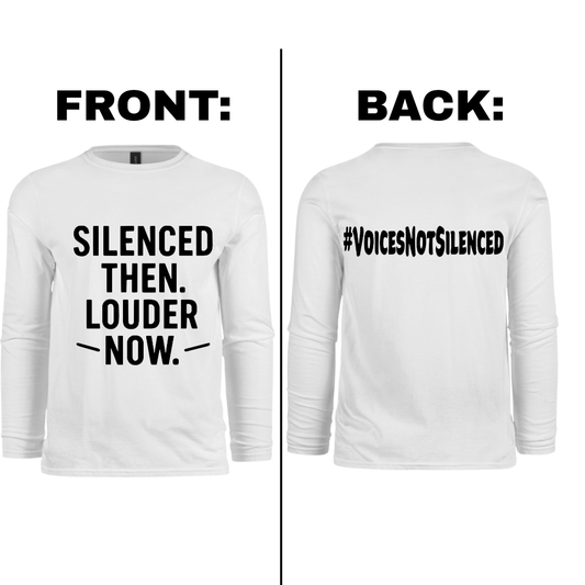 Long Sleeve - Silenced Then. Louder Now - White