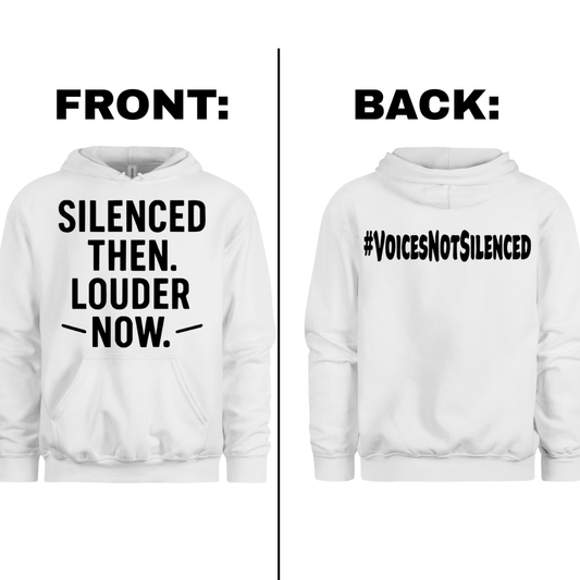 Hoodie - Silenced Then. Louder Now - White