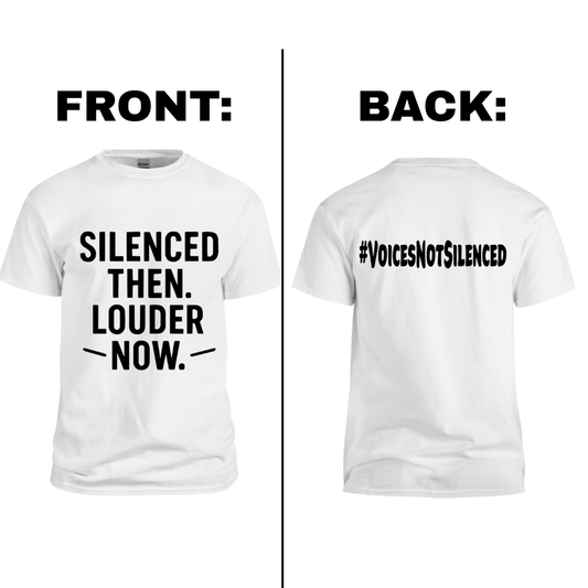 T-Shirt - Silenced Then. Louder Now - White