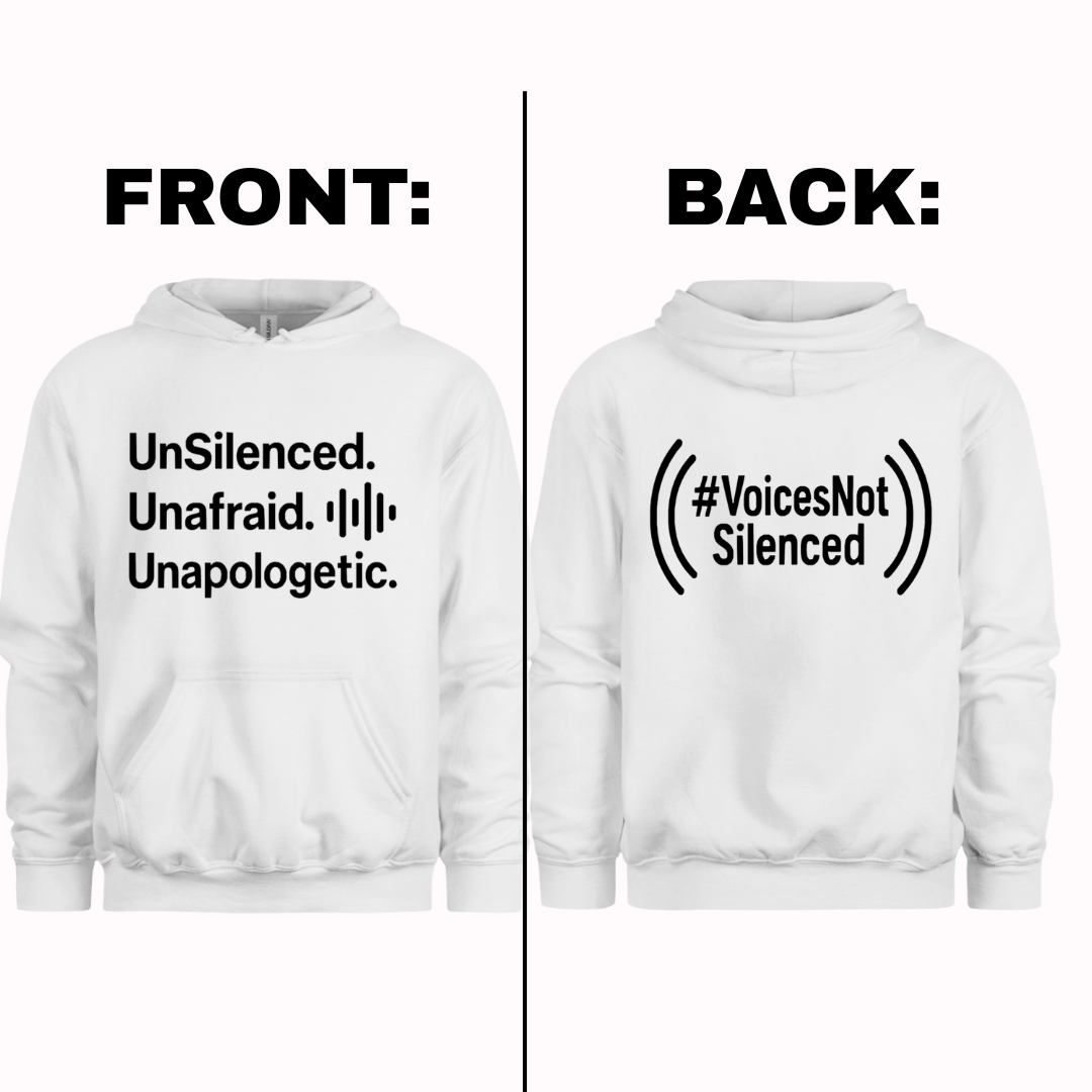 Hoodie - UnSilenced. Unafraid. Unapologetic - White