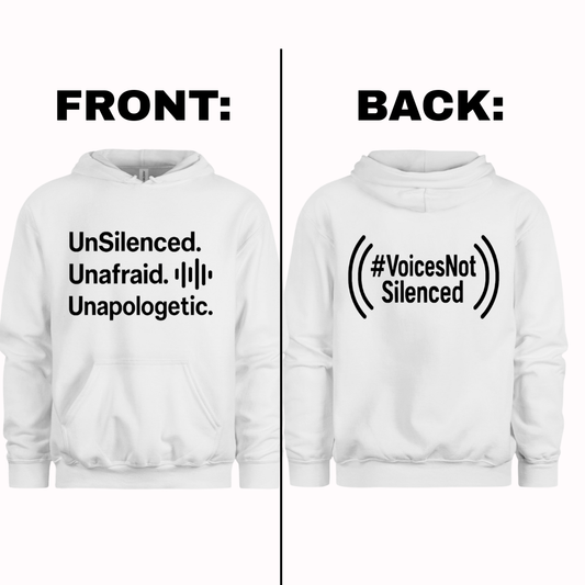 Hoodie - UnSilenced. Unafraid. Unapologetic - White