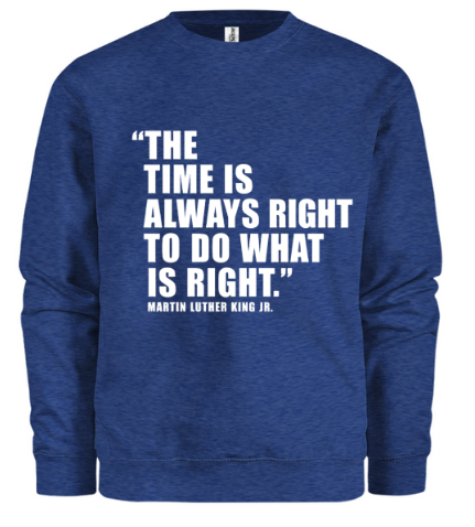 Always Right Sweatshirt